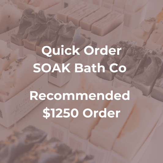 SOAK Bath Co - $1250 Recommended Opening Order