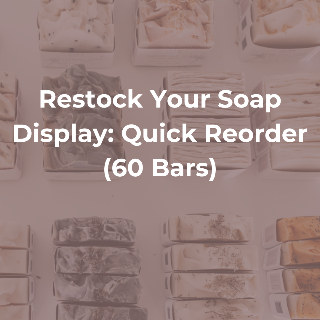 Restock Your Soap Display: Quick Reorder (60 Bars)