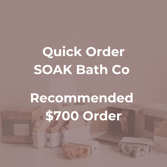 SOAK Bath Co – $700 Recommended Opening Order for Wholesale
